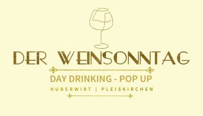 DER WEINSONNTAG – day drinking POP UP @ HUBERWIRT